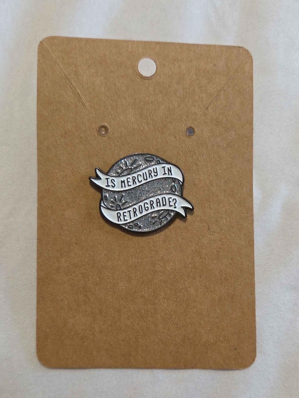 Silver Enamel 'Is Mercury in Retrograde?' Pin